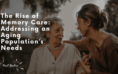 The Rise of Memory Care: Addressing an Aging Population’s Needs